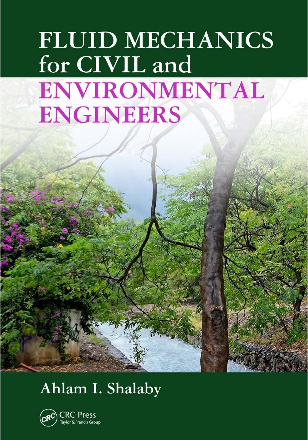 Fluid Mechanics for Civil and Environmental Engineers by Ahlam I. Shalaby