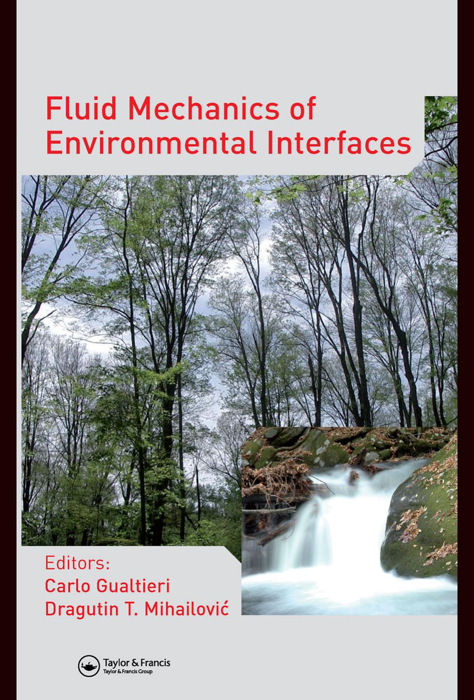 Fluid Mechanics of Environmental Interfaces by Carlo Gualtieri and Dragutin T. Mihailovic (edt)
