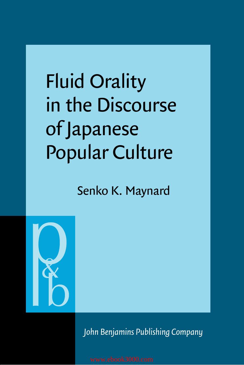 Fluid Orality in the Discourse of Japanese Popular Culture by Unknow