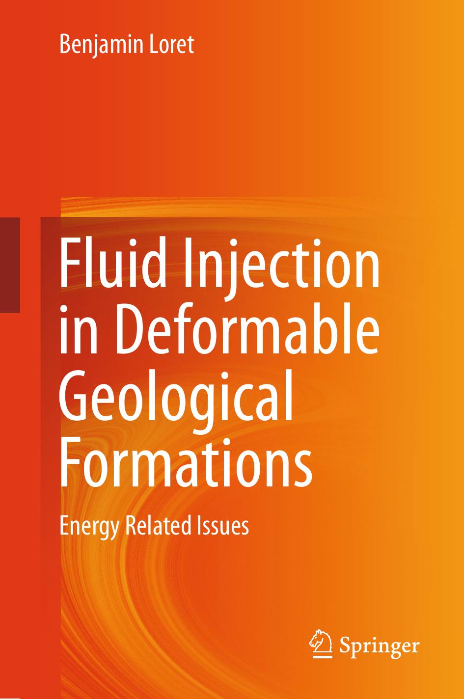 Fluid injection in deformable geological formations: energy related issues by Loret B
