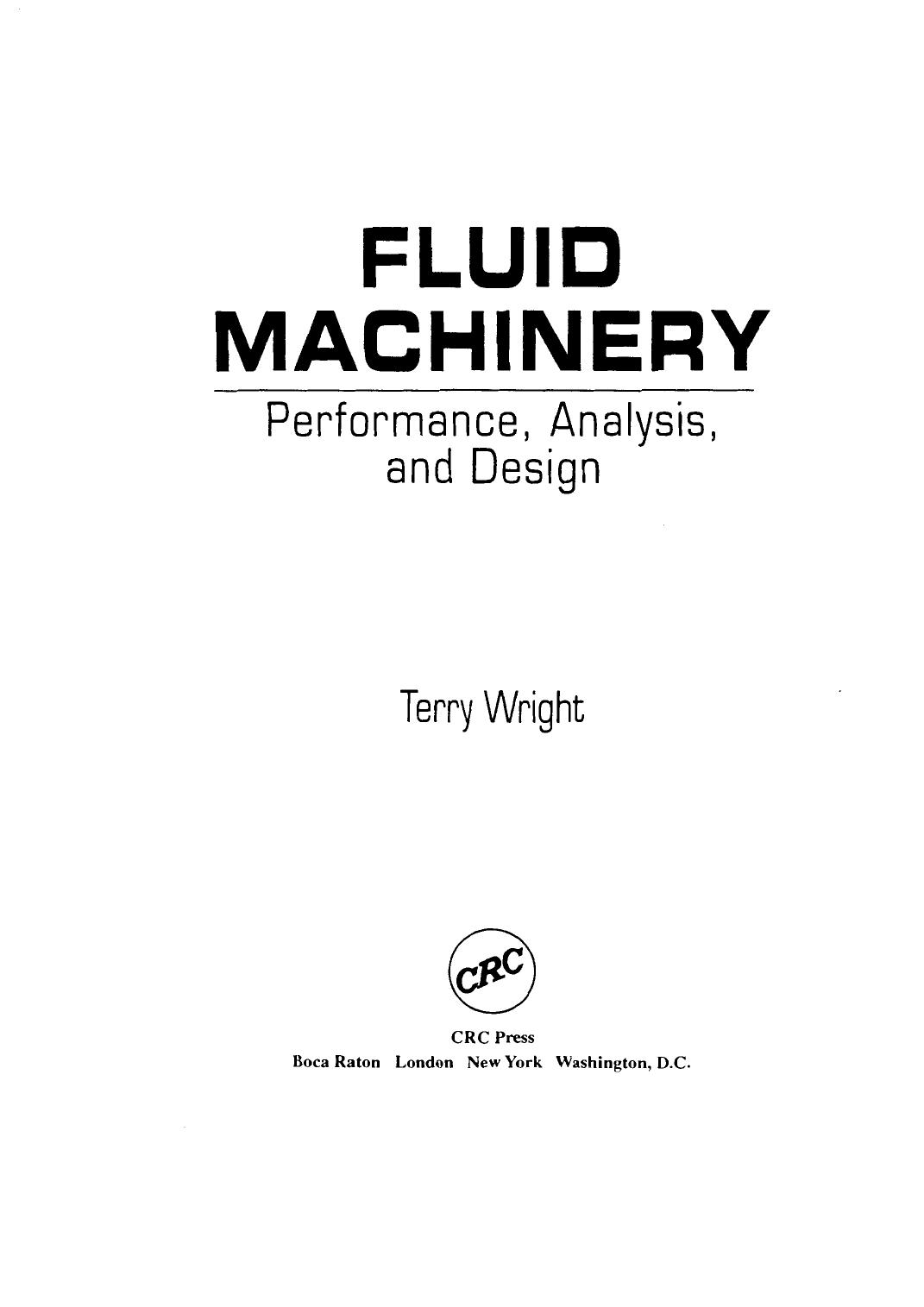Fluid machinery: performance, analysis, and design by Terry Wright