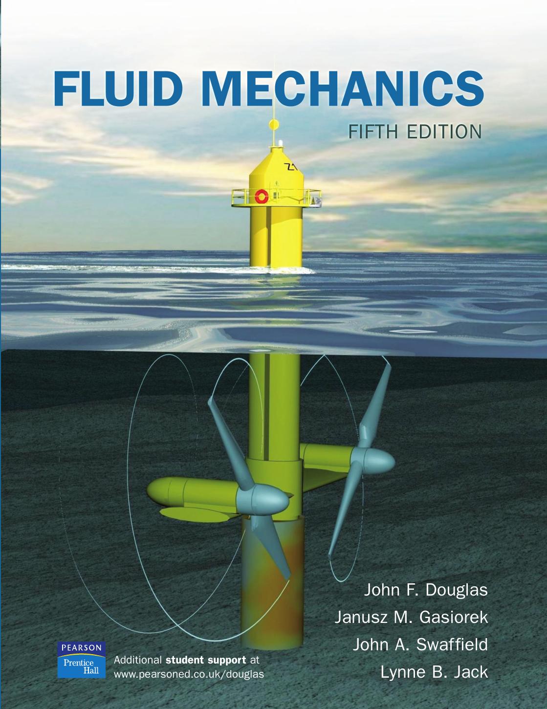 Fluid mechanics by Douglas J.F. Gasoriek J.M. Swaffield J. Jack L