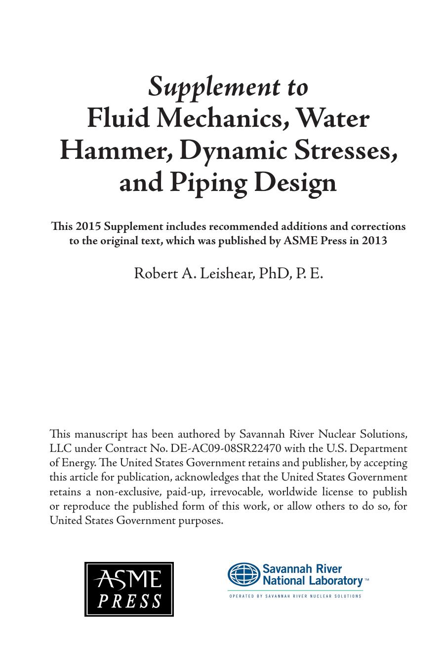 Fluid mechanics, water hammer, dynamic stresses, and piping design by Leishear Robert Allan