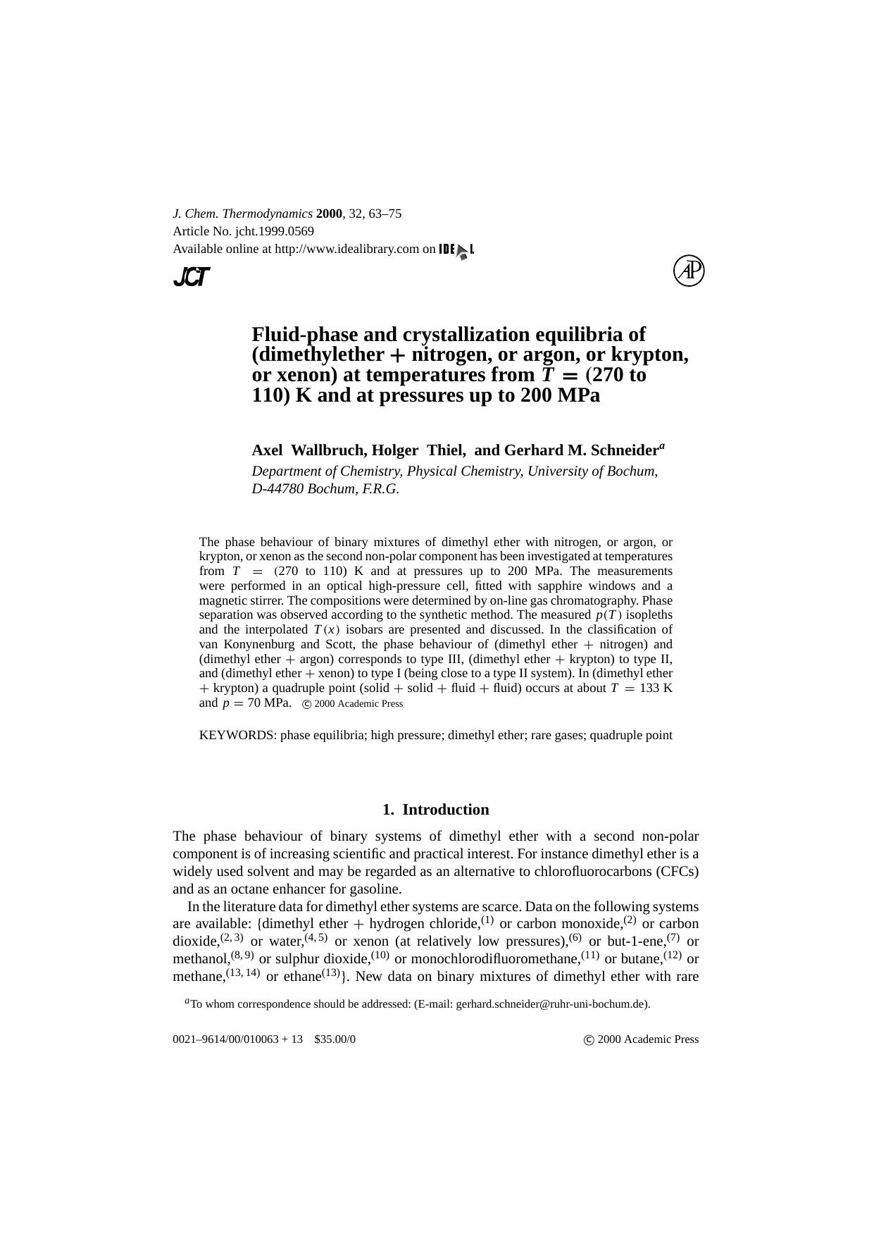 Fluid-phase and crystallization equilibria of (dimethylether + nitrogen, or argon, or krypton, or xenon) at temperatures from T = (270 to 110) K and at pressures up to 200 MPa by A. Wallbruch H. Thiel & G. M. Schneider