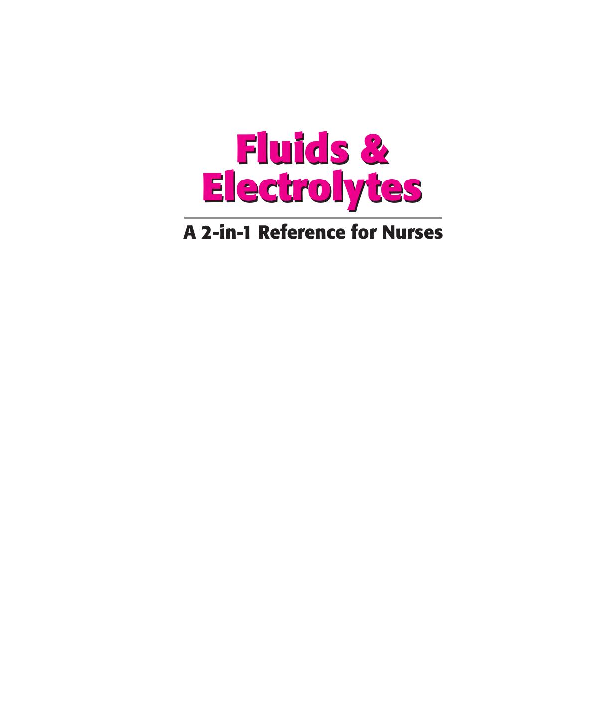 Fluids and Electrolytes: A 2-in-1 Reference for Nurses by Unknow