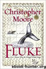 Fluke, Or, I Know Why the Winged Whale Sings by Christopher Moore