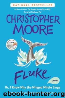 Fluke: Or, I Know Why the Winged Whale Sings by Christopher Moore