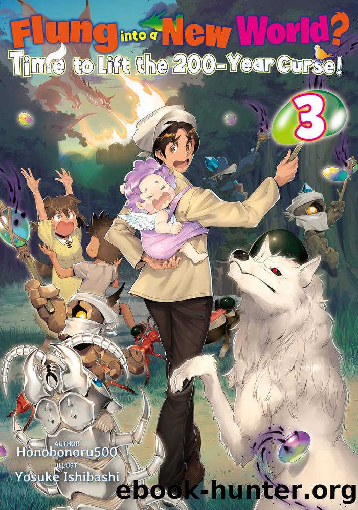 Flung into a New World? Time to Lift the 200-Year Curse! Volume 3 by Honobonoru500