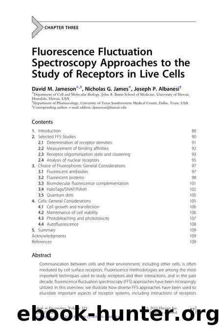 Fluorescence Fluctuation Spectroscopy Approaches to the Study of Receptors in Live Cells by David M. Jameson & Nicholas G. James & Joseph P. Albanesi