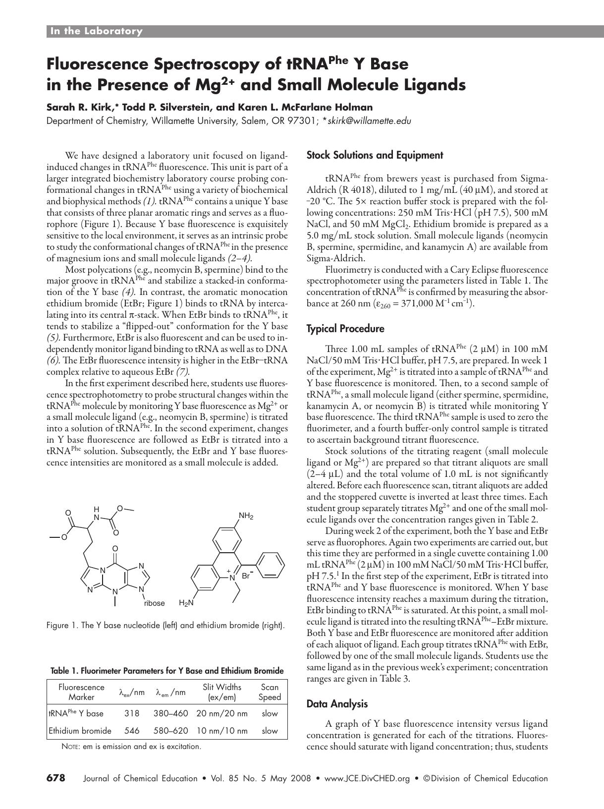 Fluorescence Spectroscopy of tRNAPhe Y Base in the Presence of Mg2+ and Small Molecule Ligands by Sarah R. Kirk Todd P. Silverstein and Karen L. McFarlane Holman