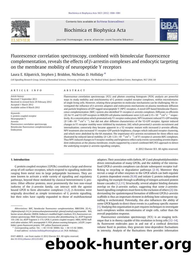 Fluorescence correlation spectroscopy, combined with bimolecular fluorescence complementation, reveals the effects of Î²-arrestin complexes and endocytic targeting on the membrane  by Laura E. Kilpatrick & Stephen J. Briddon & Nicholas D. Holliday