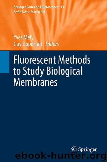 Fluorescent Methods to Study Biological Membranes by Yves Mély & Guy Duportail