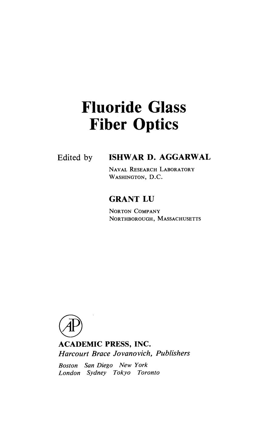 Fluoride Glass Fiber Optics by Ishwar D. Aggarwal and Grant Lu (Eds.)