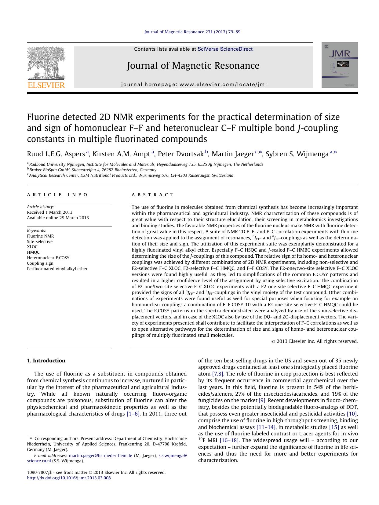 Fluorine detected 2D NMR experiments for the practical etermination of size and sign of homonuclear FÃ¢â¬âF and heteronuclear CÃ¢â¬âF multiple bond J-coupling constants in mu by Ruud L.E.G. Aspers & Kirsten A.M. Ampt & Peter Dvortsak & Martin Jaeger & Sybren S. Wijmenga