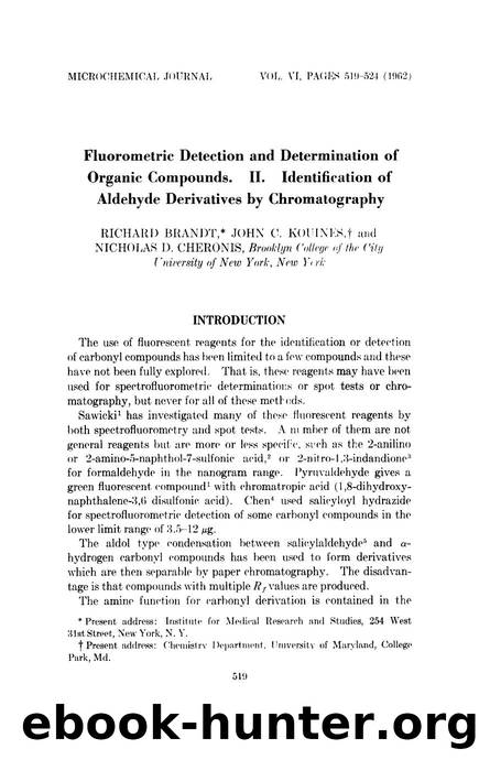 Fluorometric detection and determination of organic compounds. II. Identification of aldehyde derivatives by chromatography by Richard Brandt; John C. Kouines; Nicholas D. Cheronis