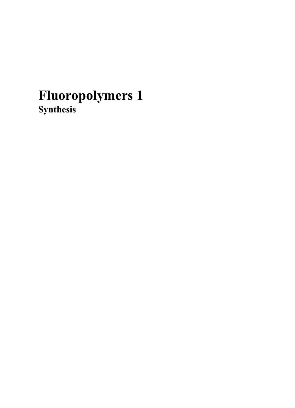 Fluoropolymers 1: Synthesis, (Topics in Applied Chemistry) (v. 1) by Gareth G. Hougham Patrick E. Cassidy Ken Johns Theodore Davidson