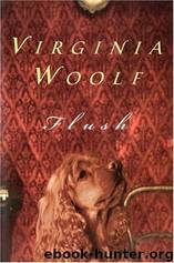 Flush: a Biography by Virginia Woolf