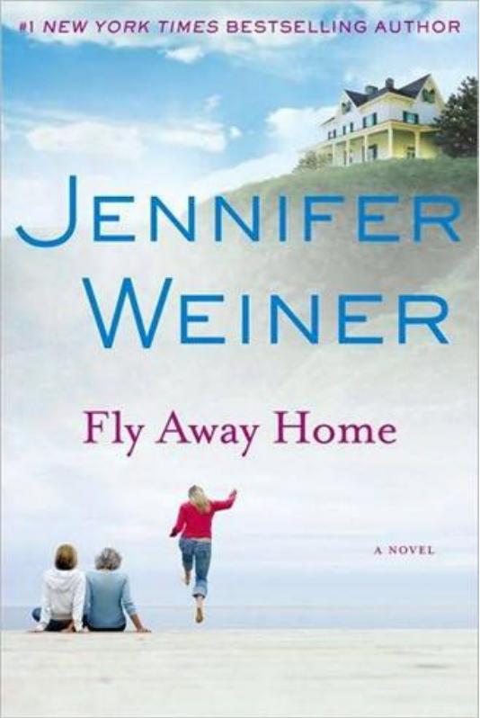 Fly Away Home by Jennifer Weiner