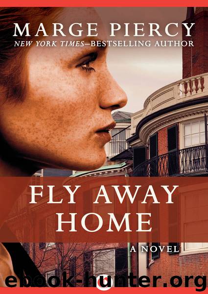 Fly Away Home by Marge Piercy