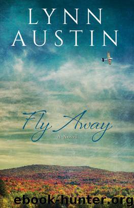 Fly Away by Lynn Austin