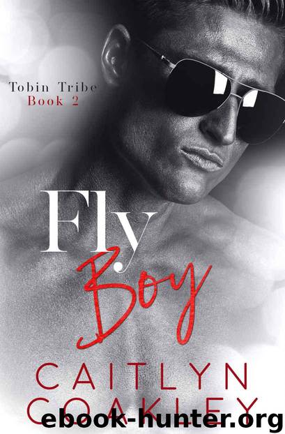 Fly Boy: A Friends to Lovers Standalone Romance (Tobin Tribe Book 2) by Coakley Caitlyn