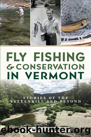 Fly Fishing & Conservation in Vermont by Traver Tim;