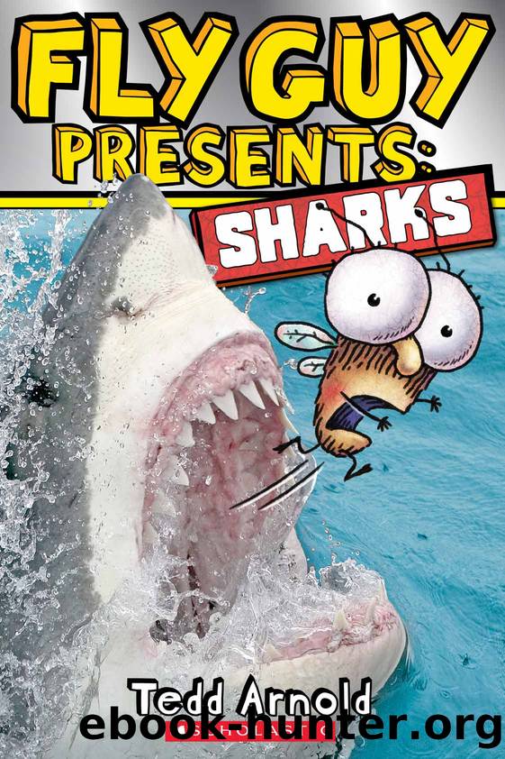 Fly Guy Presents: Sharks (Scholastic Reader, Level 2) by Tedd Arnold