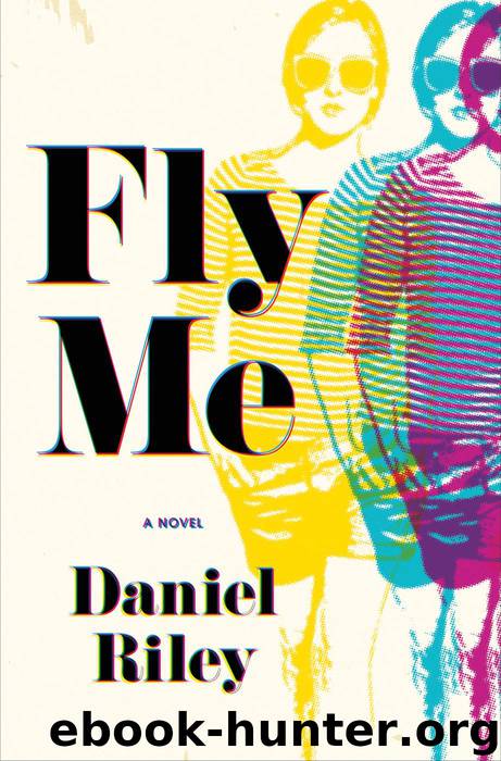Fly Me by Daniel Riley