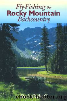 Fly-Fishing the Rocky Mountain Backcountry by Rich Osthoff