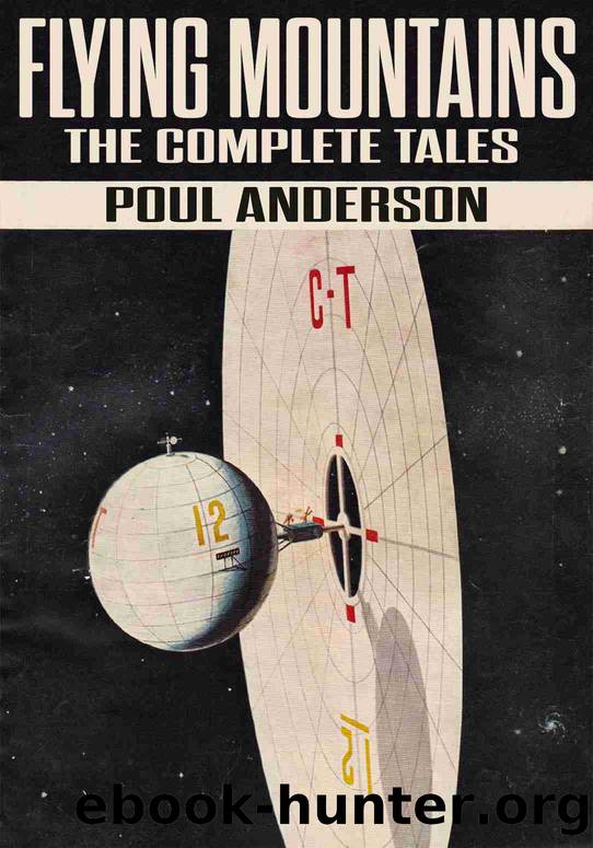 Flying Mountains: The Complete Tales by Poul Anderson