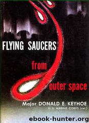Flying Saucers from Outer Space by Donald E. Keyhoe