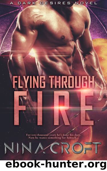 Flying Through Fire (Dark Desires) by Nina Croft