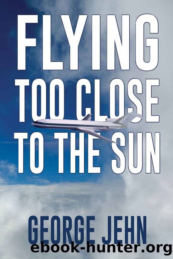 Flying Too Close to the Sun by George Jehn