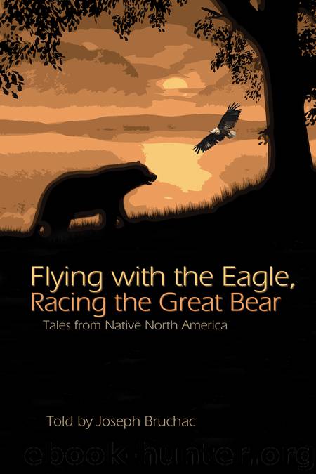 Flying with the Eagle, Racing the Great Bear by Joseph Bruchac