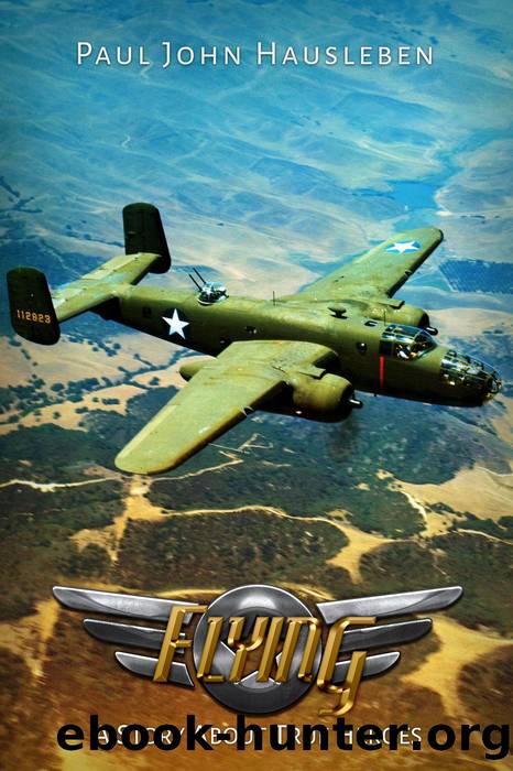 Flying. a Story About True Heroes by Paul John Hausleben