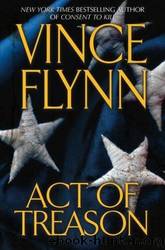 Flynn,Vince - Act of Treason by Flynn Vince