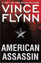Flynn,Vince - American Assassin: A Thriller by Flynn Vince