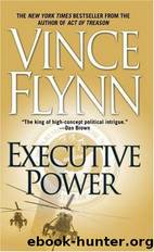 Flynn,Vince - Executive Power by Flynn Vince