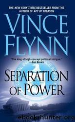Flynn,Vince - Separation of Power by Flynn Vince