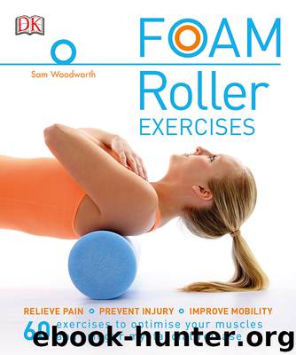 Foam Roller Exercises by Sam Woodworth