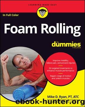 Foam Rolling For Dummies by Mike D. Ryan