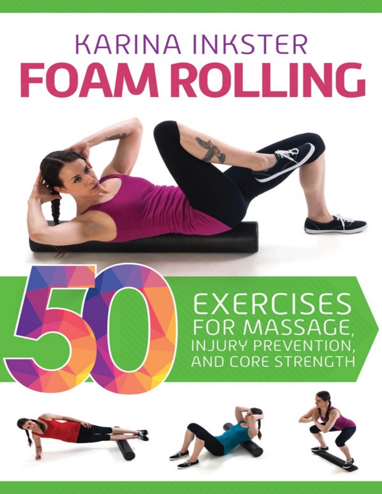 Foam Rolling by Karina Inkster