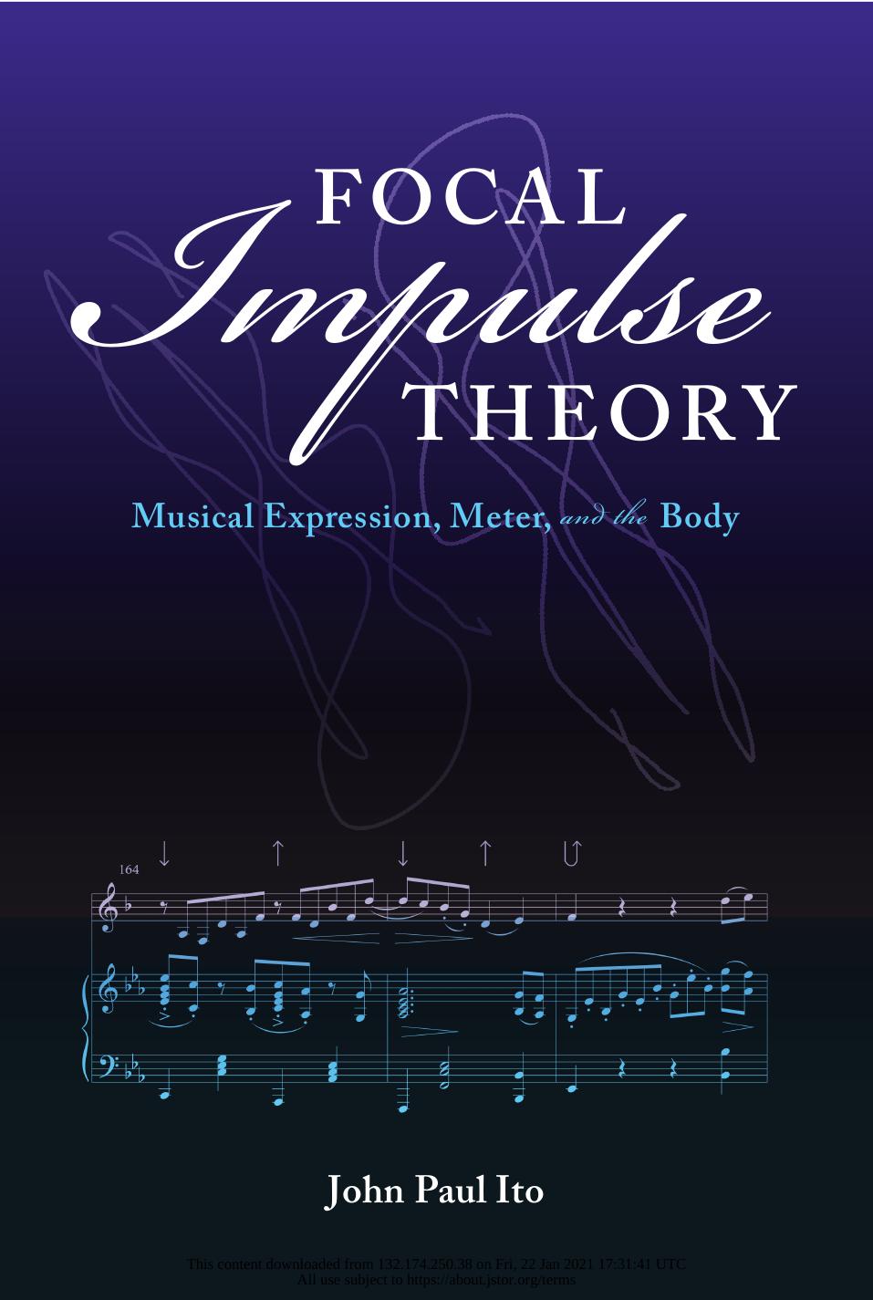 Focal Impulse Theory: Musical Expression, Meter, and the Body by John Paul Ito