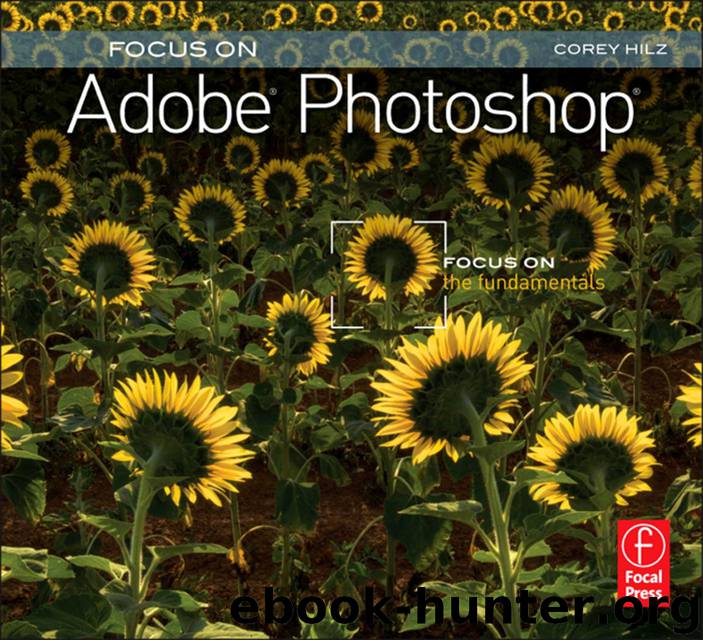 Focus On Adobe Photoshop® by Corey Hilz