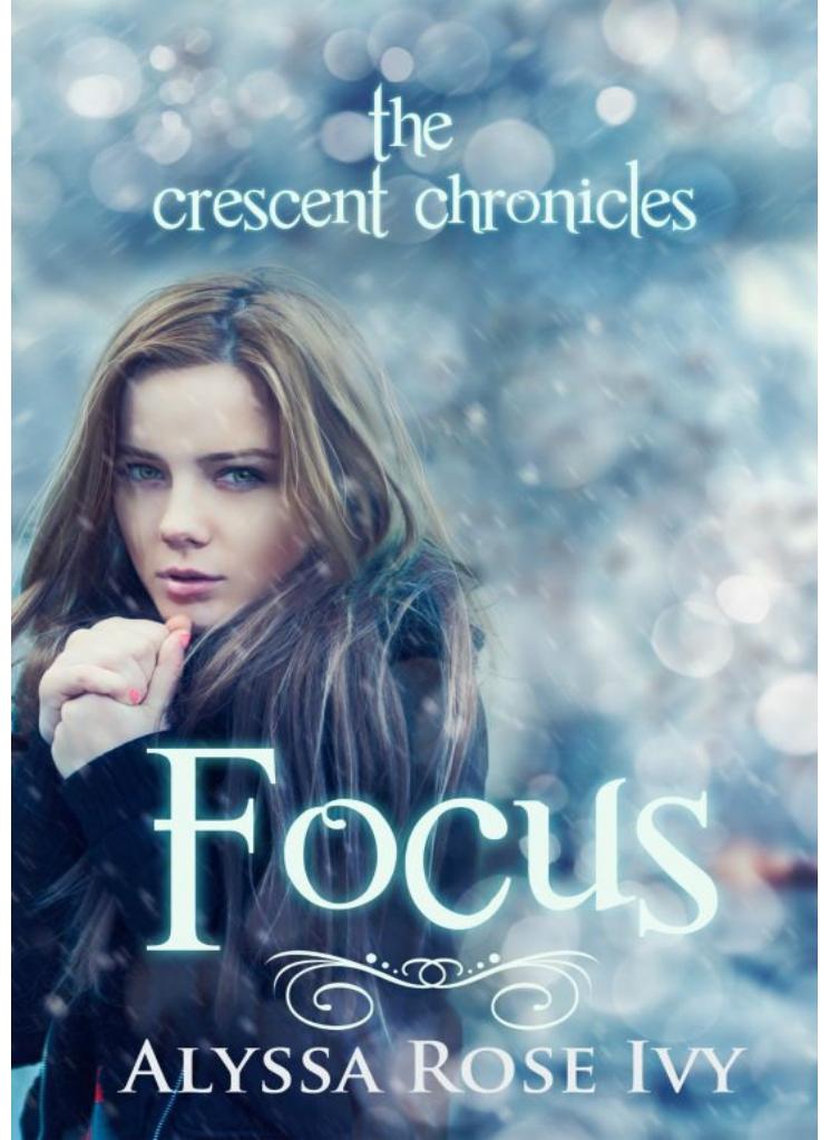 Focus by Alyssa Rose Ivy