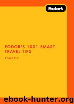 Fodor's 1001 Smart Travel Tips by Fodor's