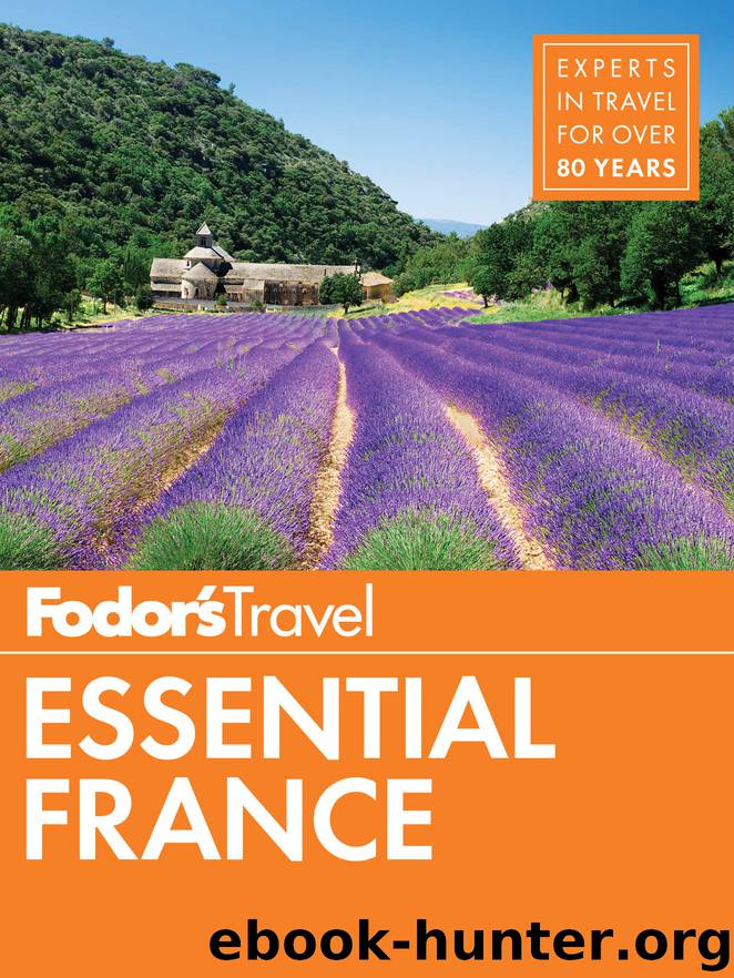 Fodor's Essential France by Fodor's Travel Guides