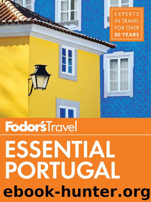 Fodor's Essential Portugal (Full-color Travel Guide) by Fodor's Travel Guides