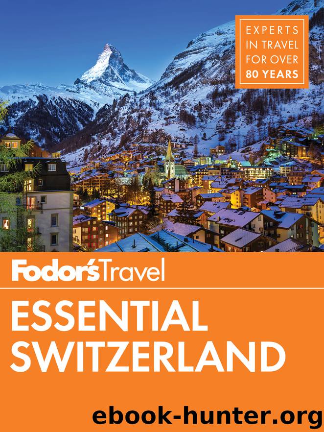 Fodor's Essential Switzerland by Fodor's Travel Guides