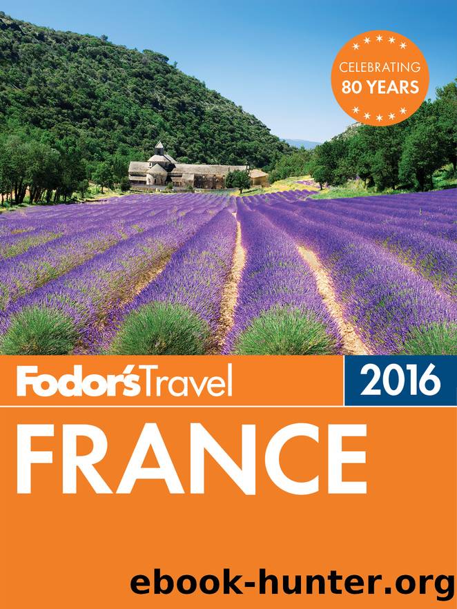 Fodor's France 2016 by Fodor's Travel Guides